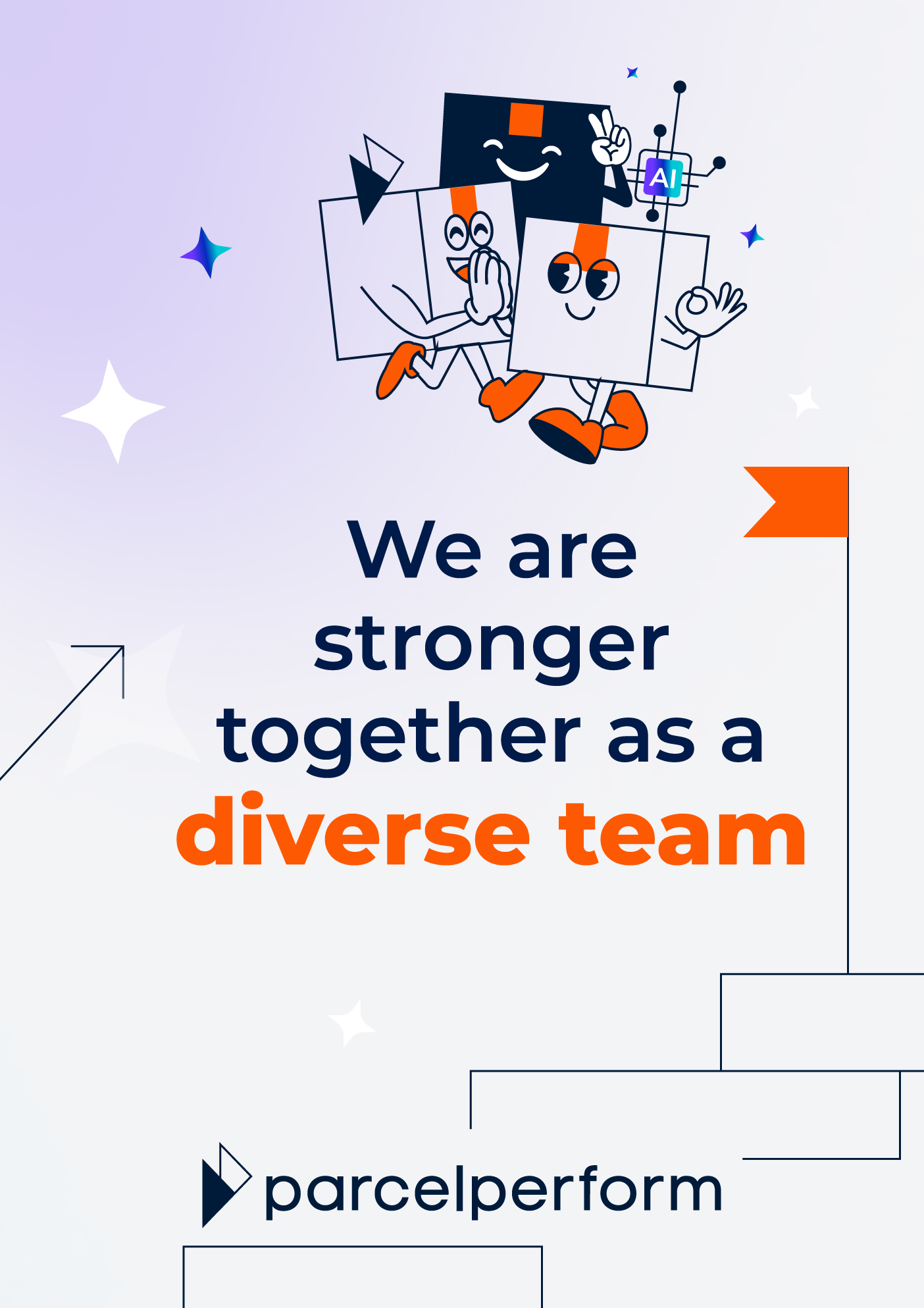 Parcel Perform culture value - We are stronger together as a diverse team