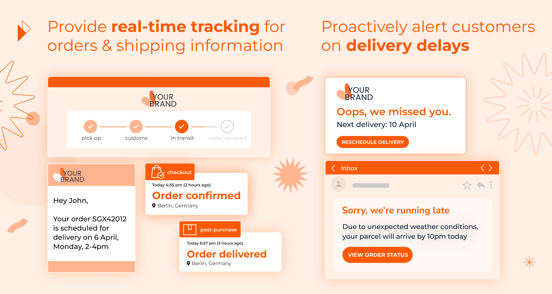 Gain customer trust through proactive and transparent updates.