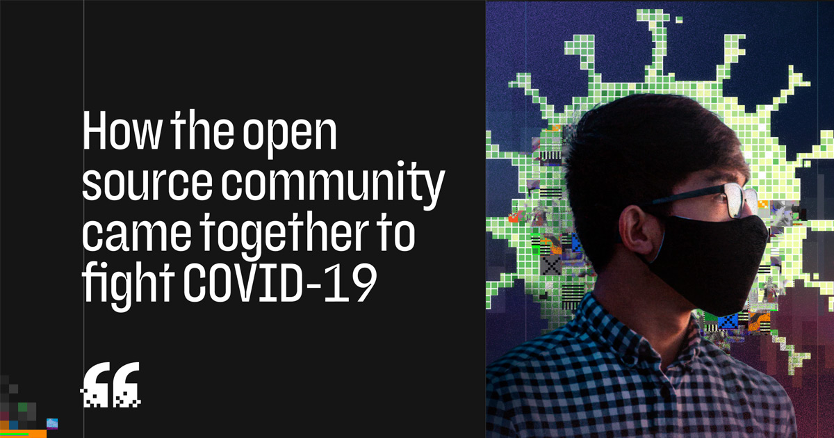 How the open source community came together to fight COVID-19 · GitHub