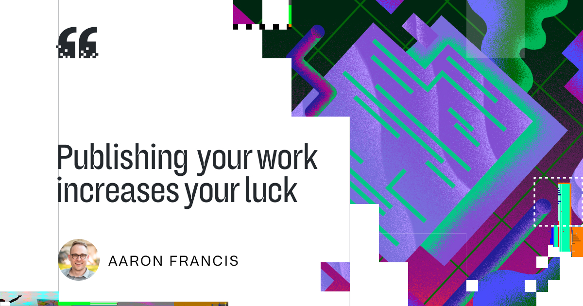 Book cover of "Publishing your work increases your luck"