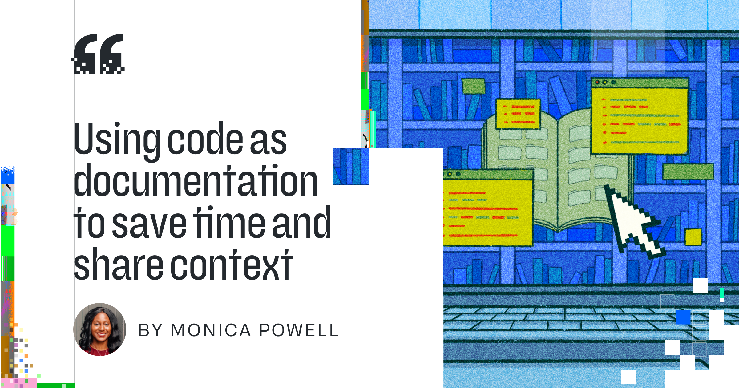 Using code as documentation to save time and share context