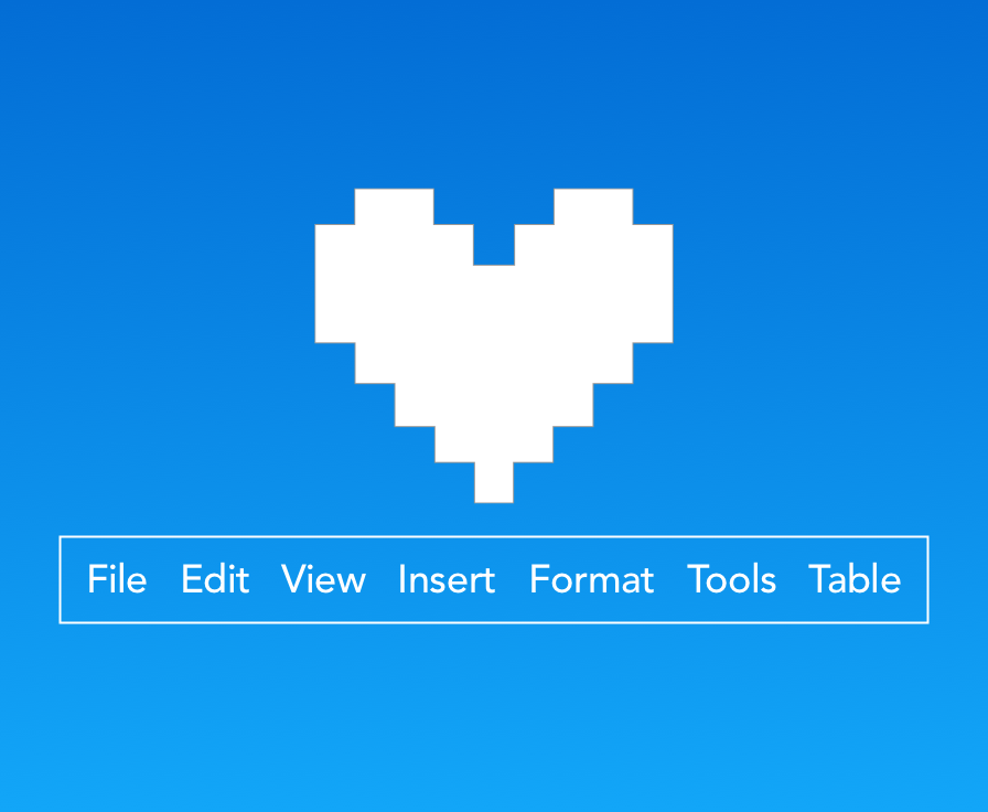 Menu options - File Edit View Insert Format Tools Table - with love heart above.