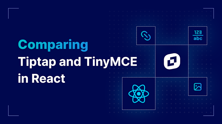 Comparing Tiptap to TinyMCE in React