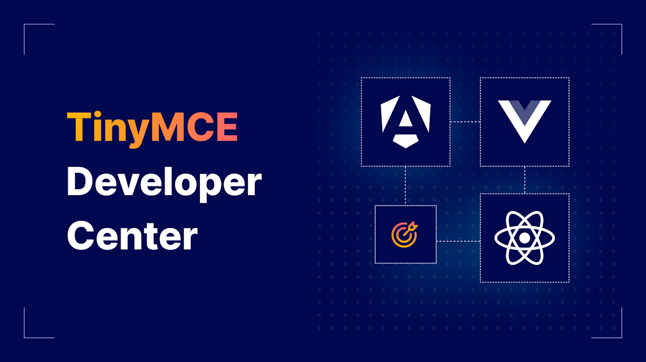 Improving the Developer Experience with TinyMCE Developer Center | TinyMCE