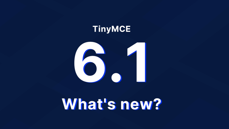 TinyMCE - 6.1 what's new? The question asked in words on a blue background