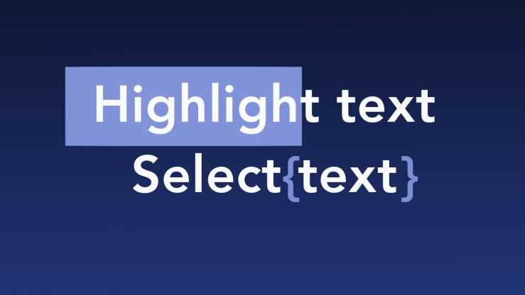 Highlight and select text show with highlighting and selection elements
