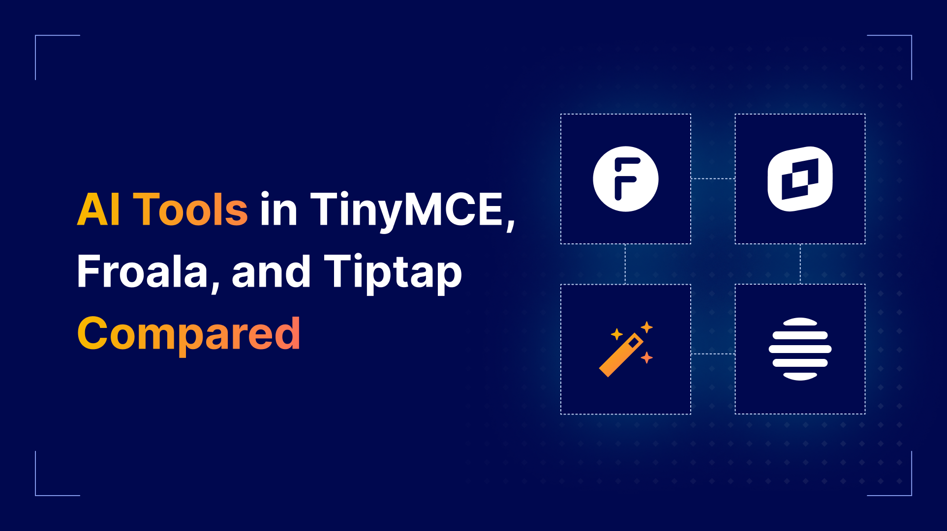 AI Tools in TinyMCE vs Tiptap vs Froala: 2026 Comparison | TinyMCE