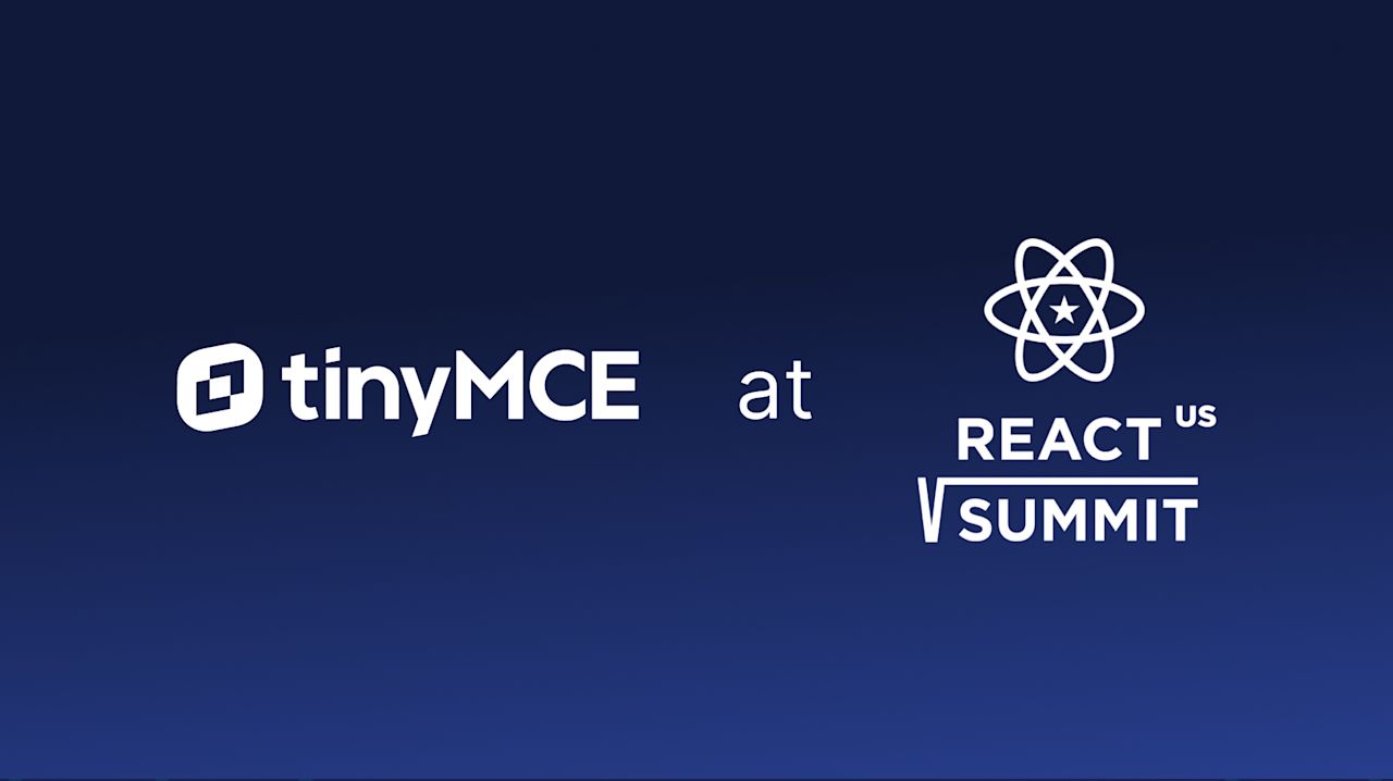 TinyMCE at React Summit US 2024: Join Us in New Jersey! | TinyMCE