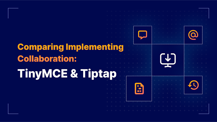 Comparing Implementing Collaboration TinyMCE and Tiptap