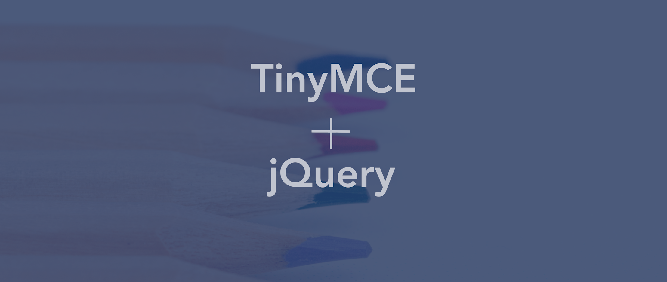 How-to Use TinyMCE
