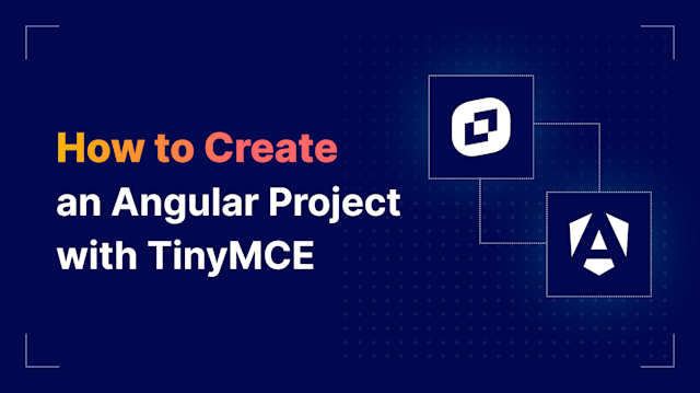 How to Create an Angular Project with TinyMCE | TinyMCE