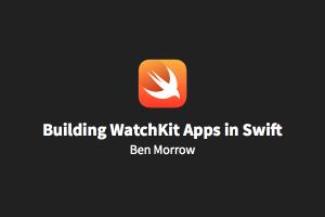 Building watchkit apps swift?fm=jpg&fl=progressive&q=75&w=300