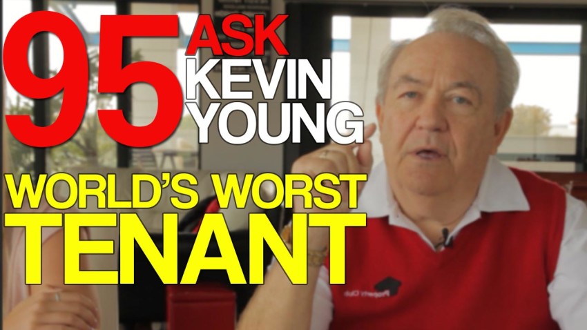 Ask Kevin Young Episode 95 - World's Worst Tenants