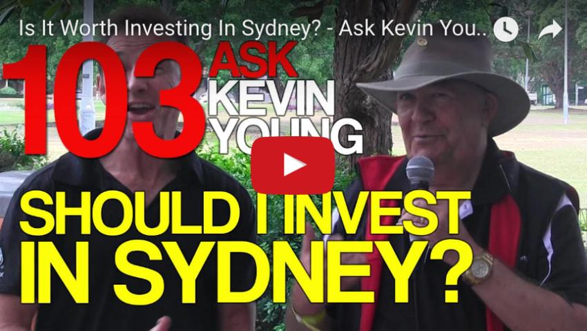 Ask Kevin Young Episode 103 - Is It Worth Investing In Sydney?
