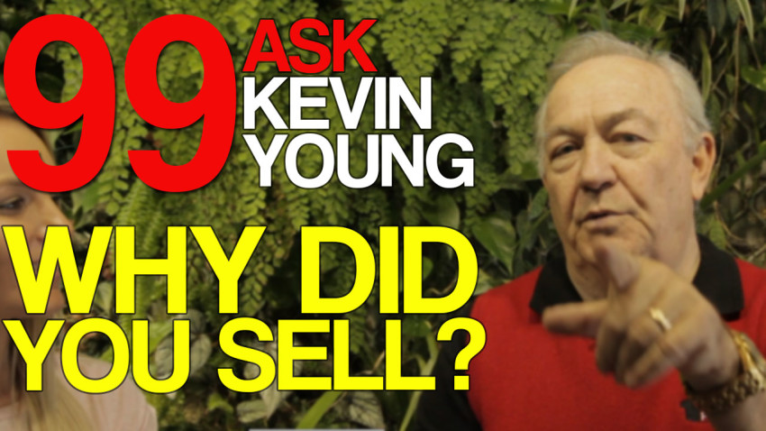 Ask Kevin Young Episode 99 - Why Did You Sell?
