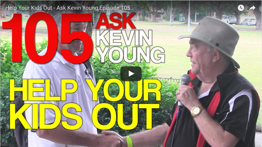 Ask Kevin Young Episode 105 - Help Your Kids Out