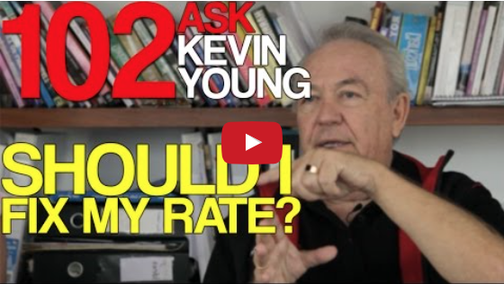 Ask Kevin Young Episode 102 - Should I Fix My Rate?