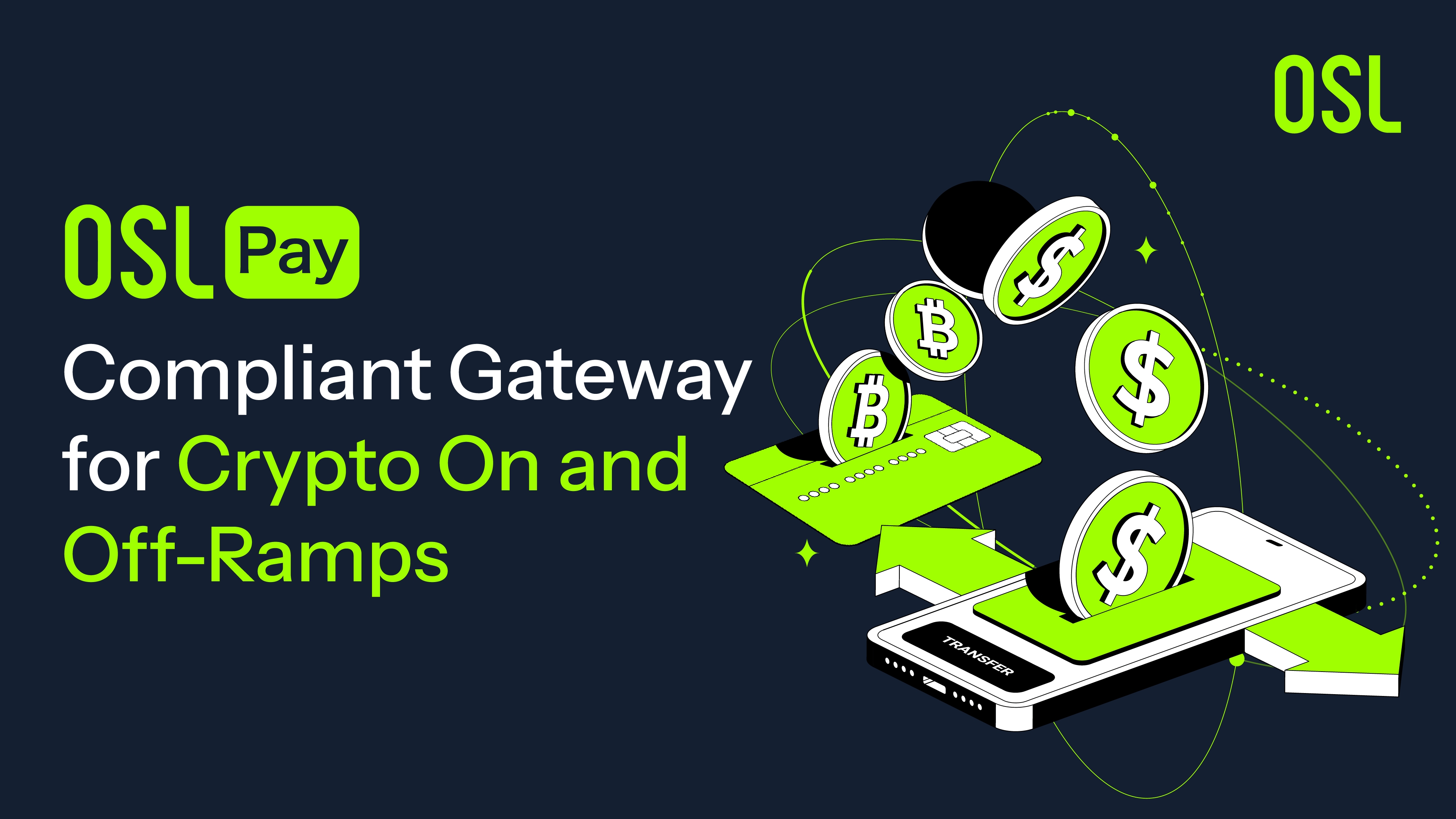 OSL Pay： compliant gateway for crypto on and off ramps
