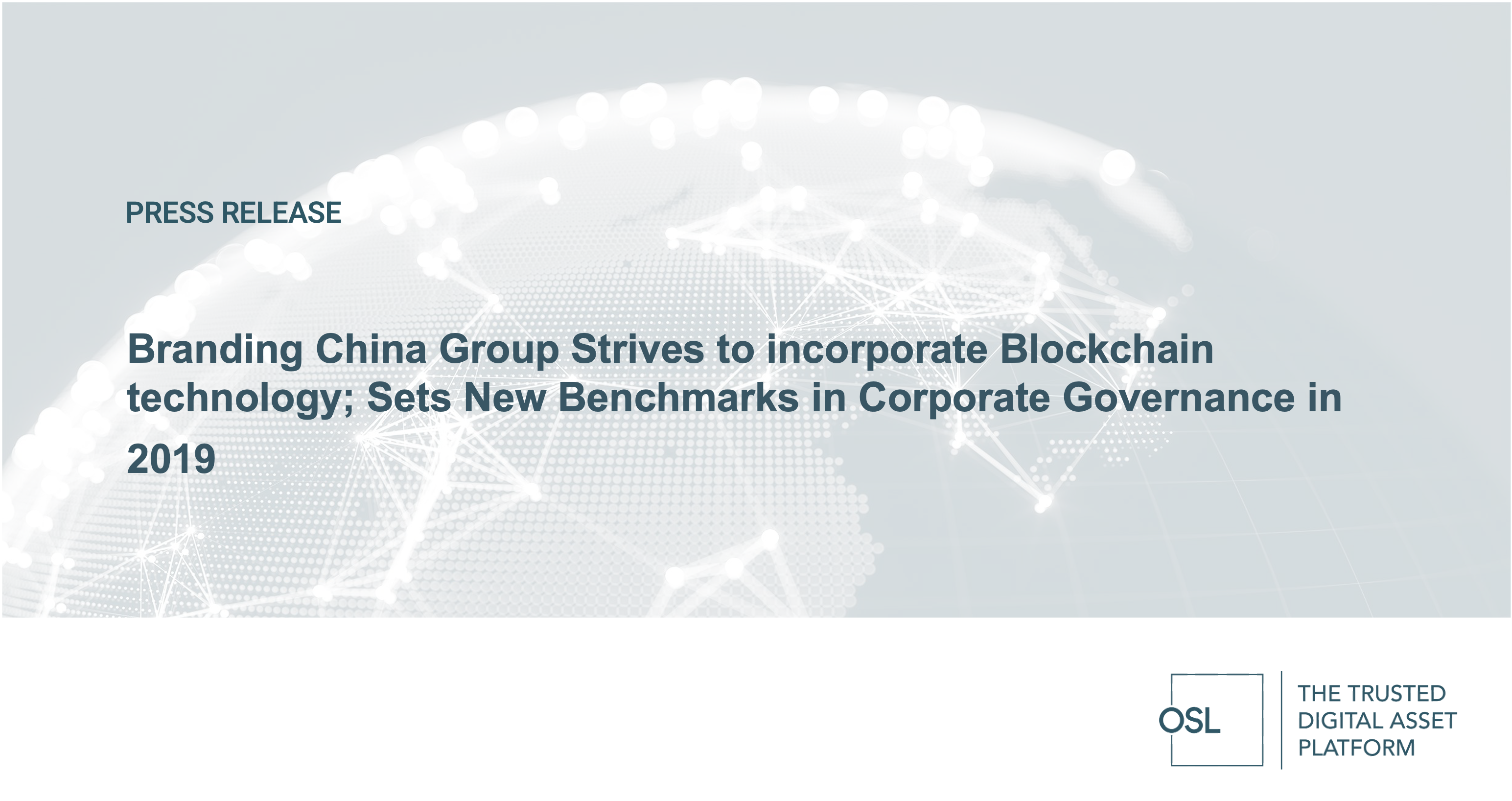 Branding China Group Strives to incorporate Blockchain technology; Sets New Benchmarks in Corporate Governance in 2019