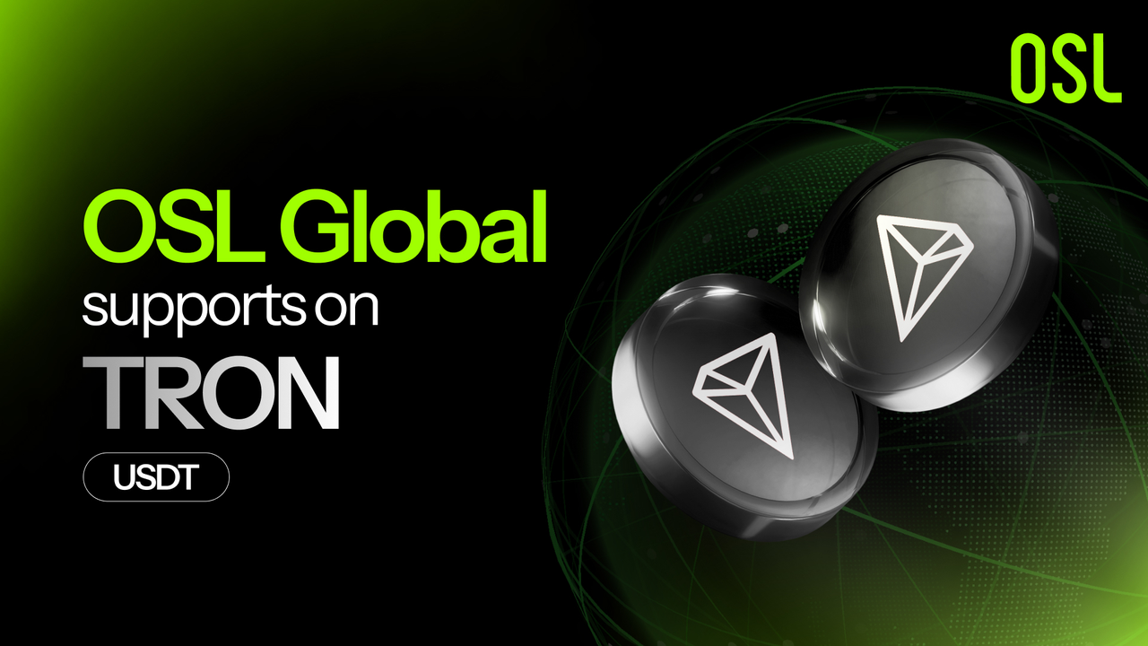 OSL Global Completes Integration of USDT on TRON, Deposits and Withdrawals Now Open