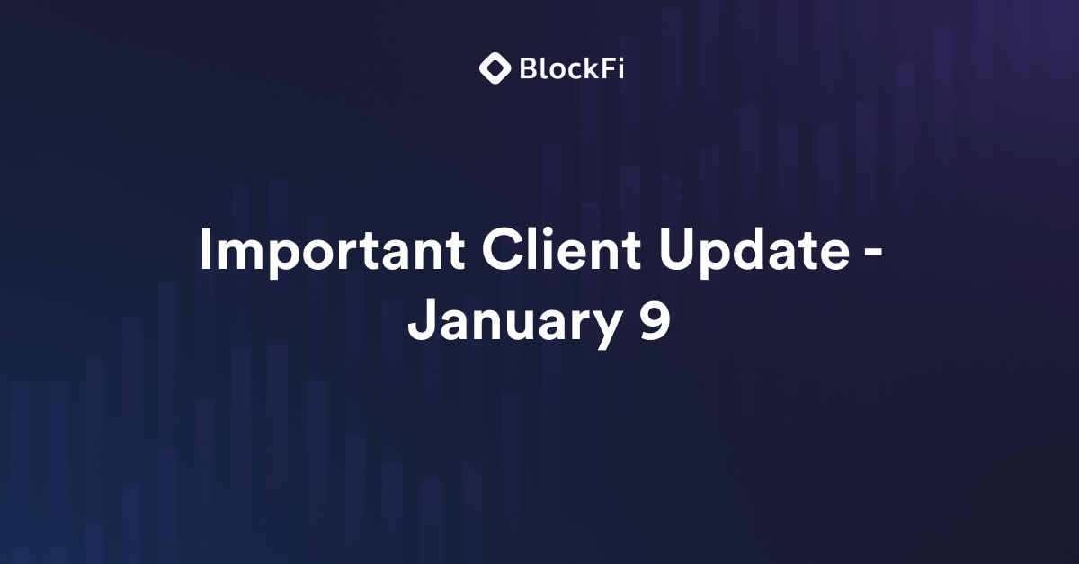 Important Client Update - January 9