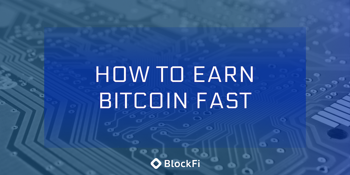How to earn bitcoin fast