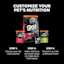 Customize your pet's nutrition with treats, wet food, and kibble