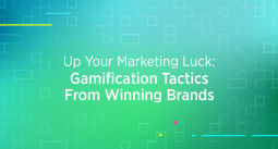 Title design reading: Up Your Marketing Luck: Gamification Tactics From Winning Brands