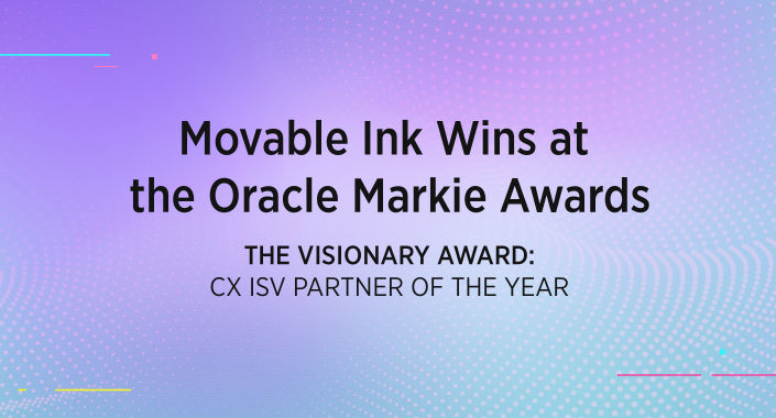 Movable Ink is thrilled to announce that we have won the Oracle Markie Award for The Visionary CX ISV Partner of the year! We are honored to receive this recognition as a top innovative martech solution that delivers transformative digital experiences.