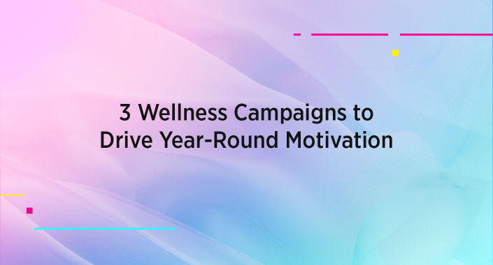 Blog title reading: 3 Wellness Campaigns to Drive Year-Round Motivation