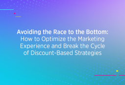 Blog title design reading: Avoiding the Race to the Bottom How to Optimize the Marketing Experience and Break the Cycle of Discount-Based Strategies