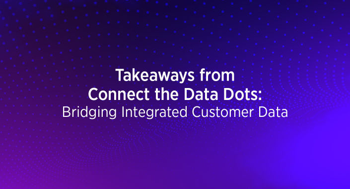 Title reading, Connect the Data Dots: Bridging Integrated Customer Data
