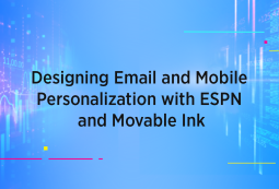 Designing Email and Mobile Personalization with ESPN and Movable Ink