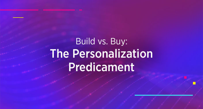 Blog title design reading, Build vs. Buy: The Personalization Predicament