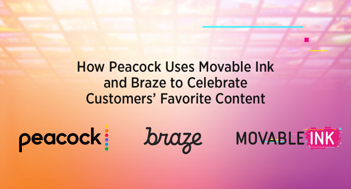  Blog title reading: How Peacock Uses Movable Ink and Braze to Celebrate Customers' Favorite Content