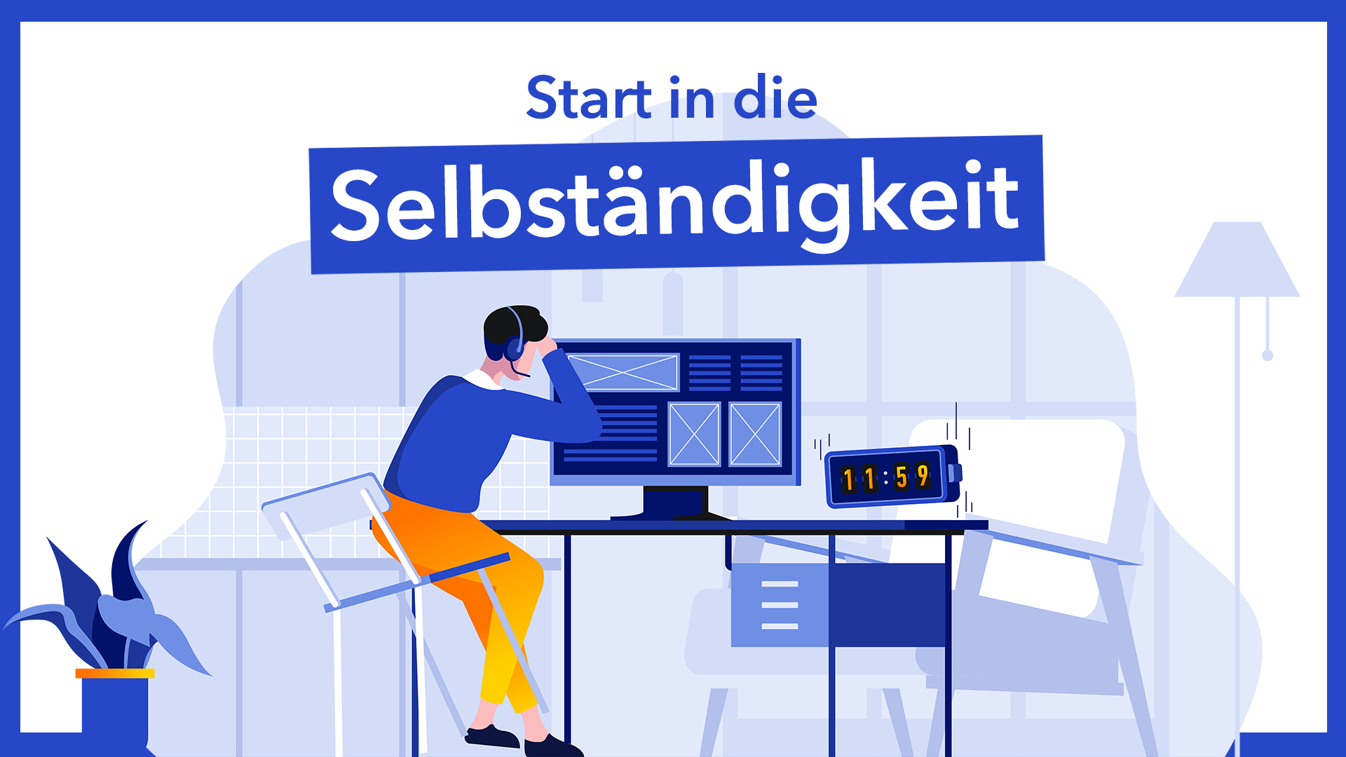 Alles Was Du Zum Start In Die Selbständigkeit Wissen Musst