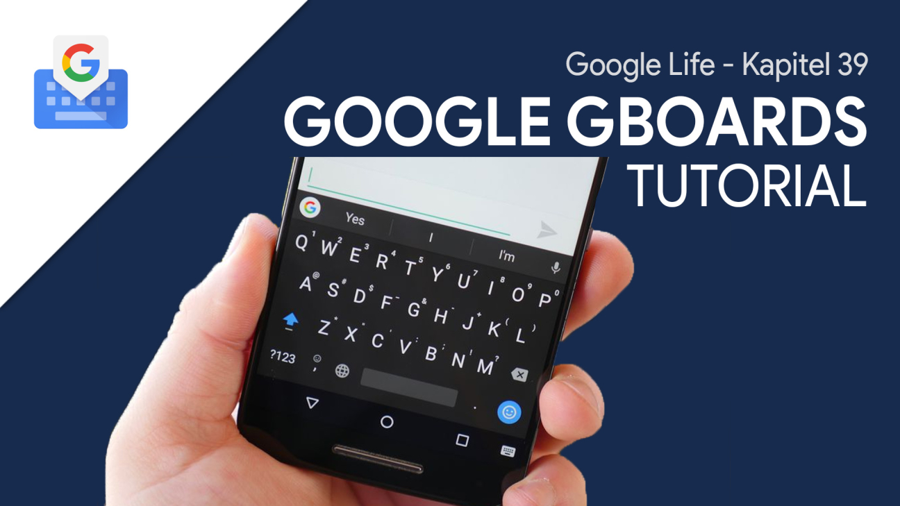 Google Gboard (Tutorial): Die Tastatur für deine mobilen Geräte