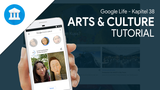 Google Arts & Culture (Tutorial): Erlebe Kunst & Kultur direkt von Zuhause