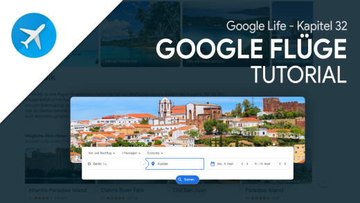 Google Flüge (Das Große Tutorial): Finde einfach den besten Flug