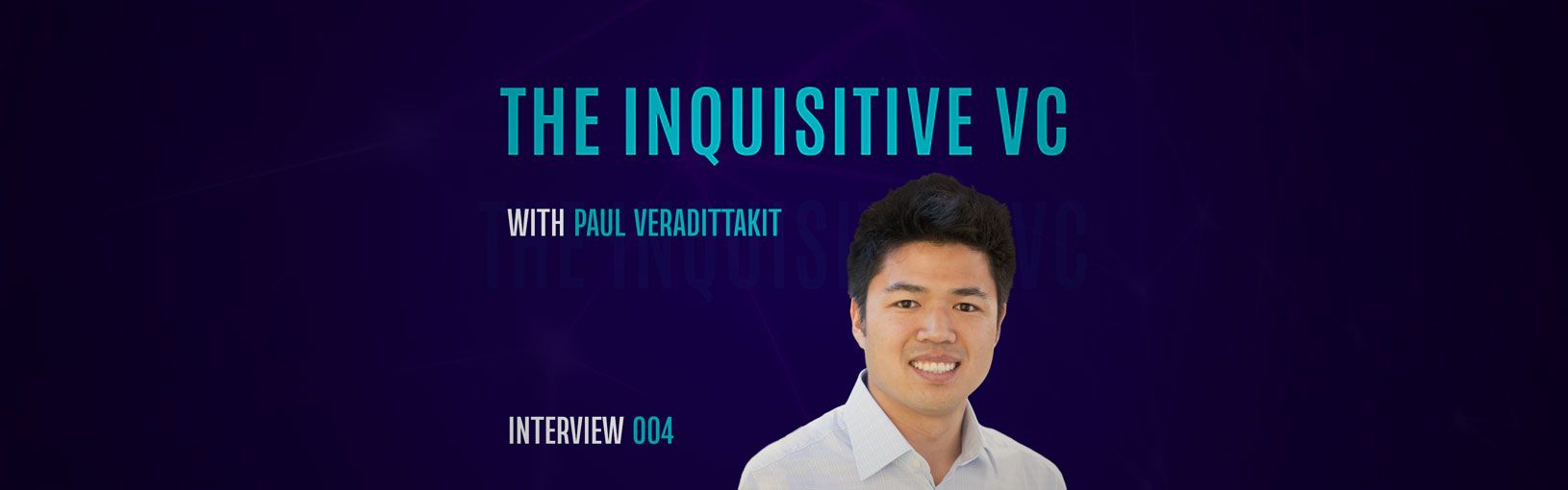 The Inquisitive VC - Paul Veradittakit, investor at Pantera Capital » Brave New Coin