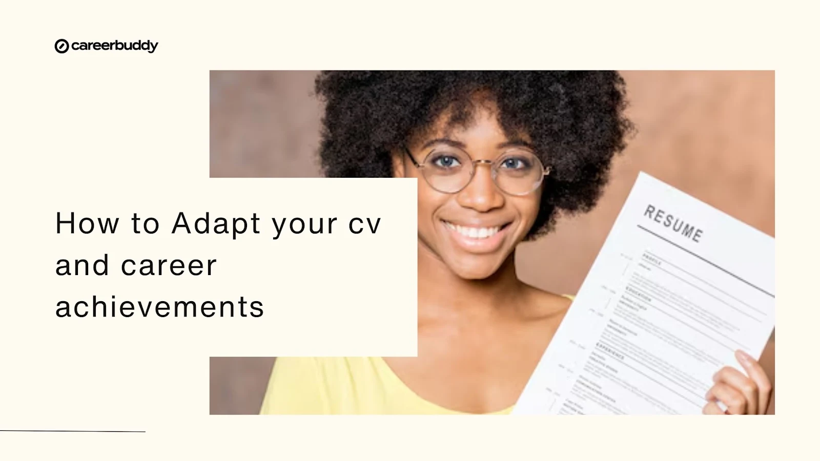 How to Adapt your cv and career achievements to the needs of an opportunity