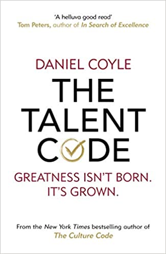 The Talent Code: Greatness isn't born. It's grown.