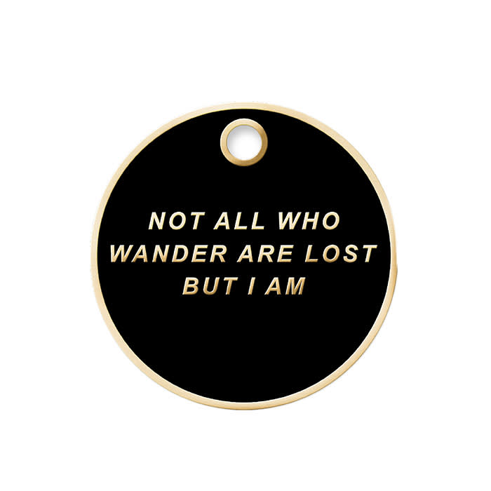Trill Paws "not all who wander are lost" tag