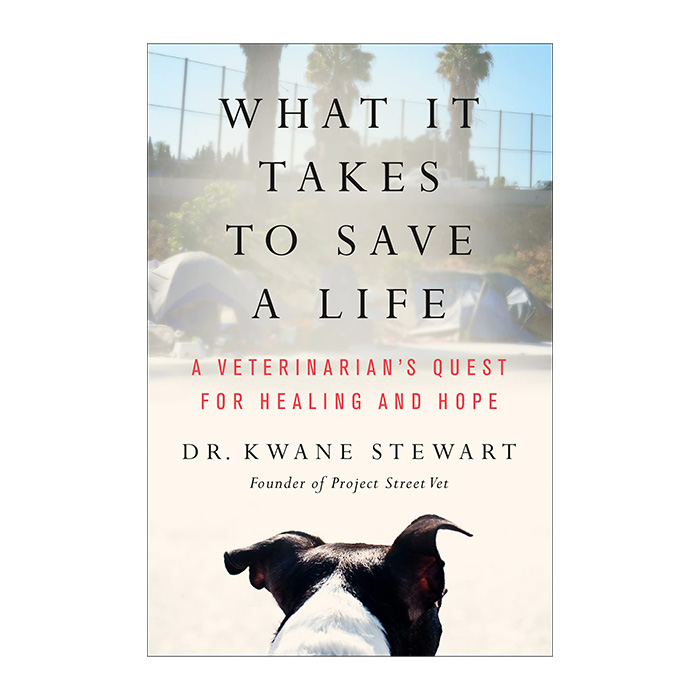 What It Takes to Save a Life: A Veterinarian's Quest for Healing and Hope