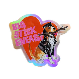 big stick energy sticker