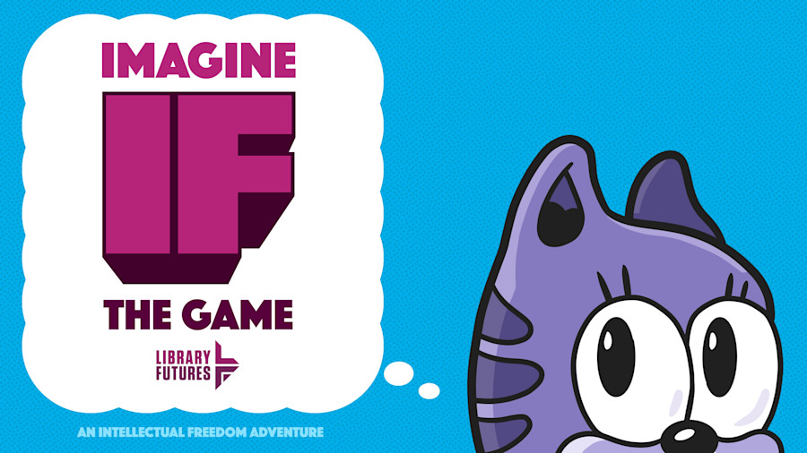 Image IF the Game / Library Futures logo / An Intellectual Freedom Adventure / suspicious looking cat