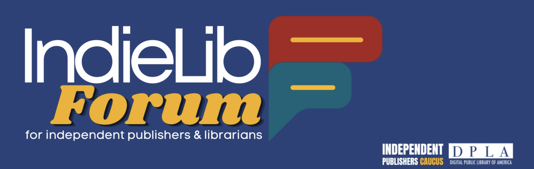 IndieLib Forum for independent publishers & librarians / Independent Publishers Caucus / DPLA