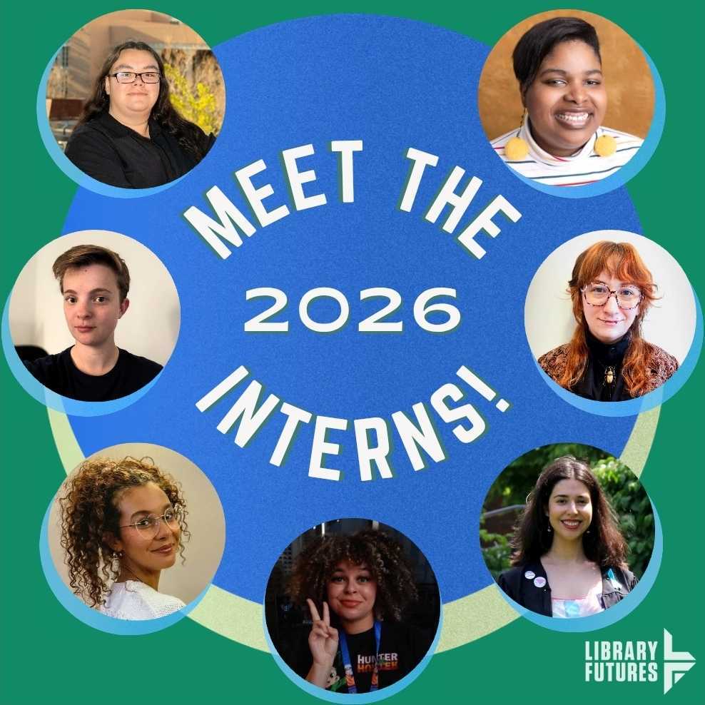 collage of headshots of seven racially diverse young people / Meet the 2026 Library Futures interns