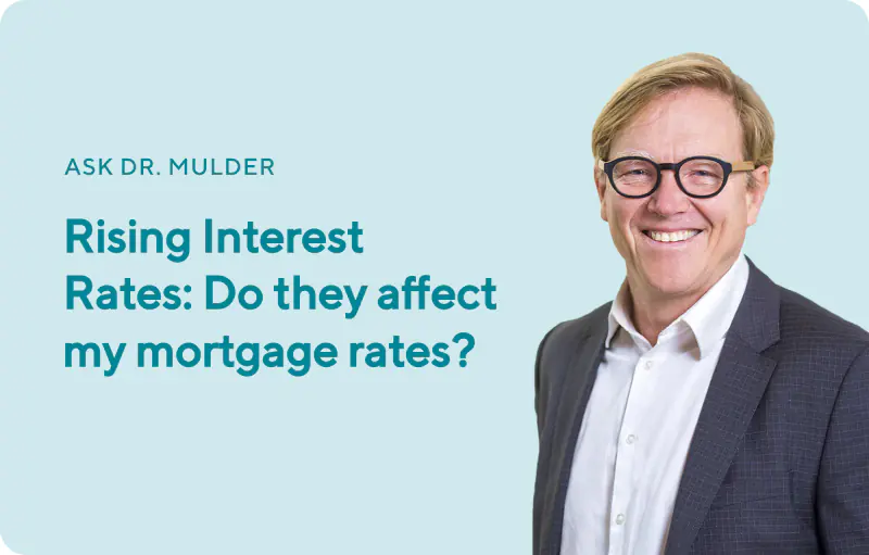 Rising Interest Rates: Do they affect my mortgage rates?