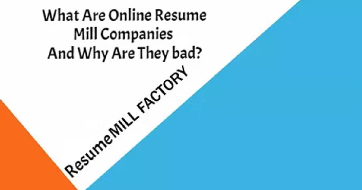 What Are Online Resume Mill Companies and Why Are They Bad?